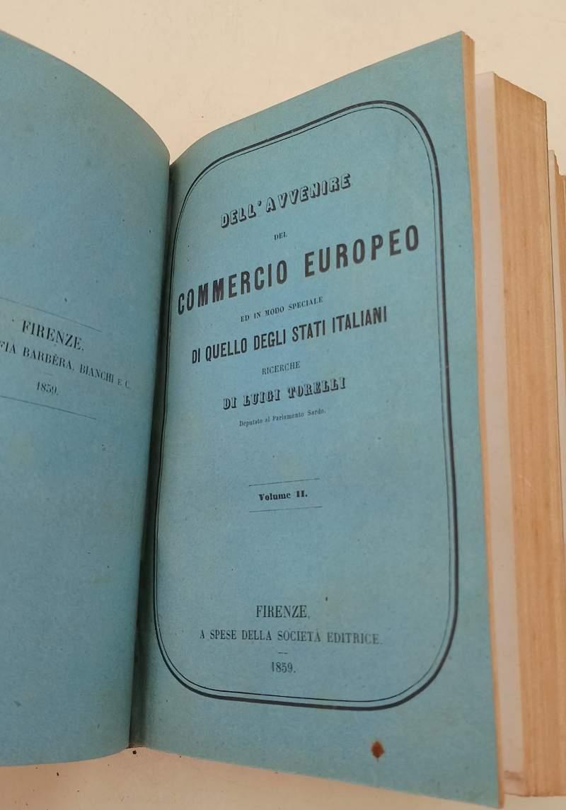 Dell'Avvenire Del Commercio Europeo Ed In Modo Speciale Di Quello Degli Stati Italiani-3 Voll. In 1