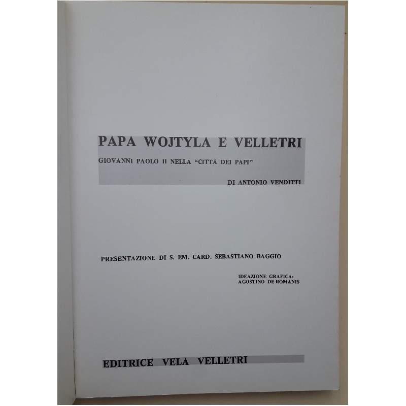 Papa Wojtyla E Velletri-Giovanni Paolo Ii Nella Citta' Dei Papi