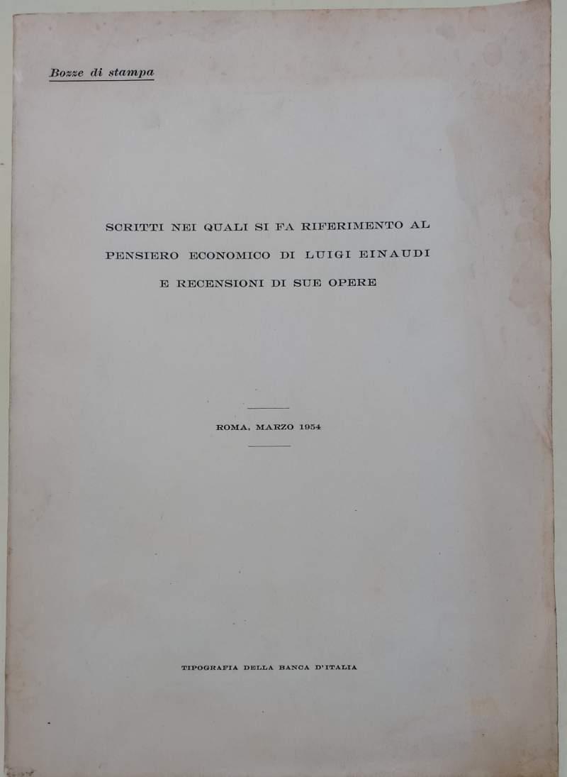 SCRITTI NEI QUALI SI FA RIFERIMENTO AL PENSIERO ECONOMICO DI lUIGI EINAUDI E RECENSIONI DI SUE OPERE