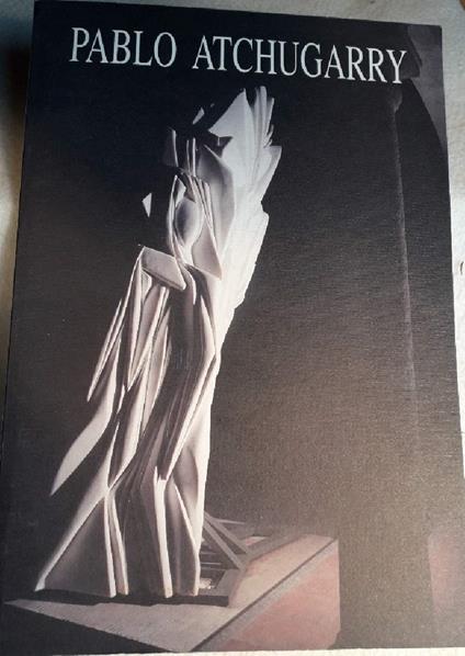 Pablo Atchugarry - Pablo Atchugarry - copertina