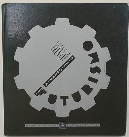 Bibliografia Del Futurismo-1909-1944- - Claudia Salaris - copertina