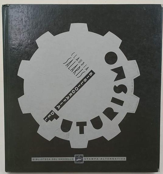 Bibliografia Del Futurismo-1909-1944- - Claudia Salaris - copertina