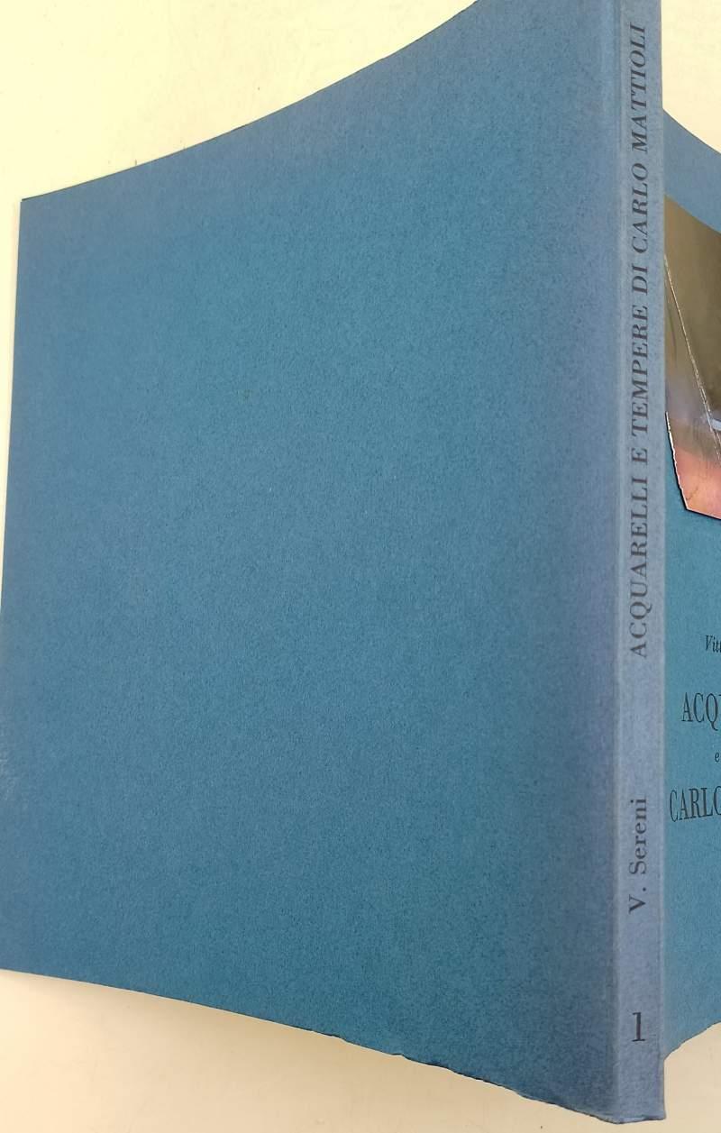 ACQUARELLI E TEMPERE DI CARLO MATTIOLI
