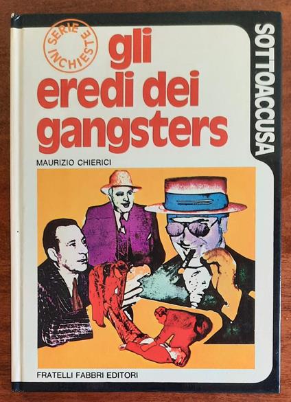 Gli eredi dei gangsters - Maurizio Chierici - copertina