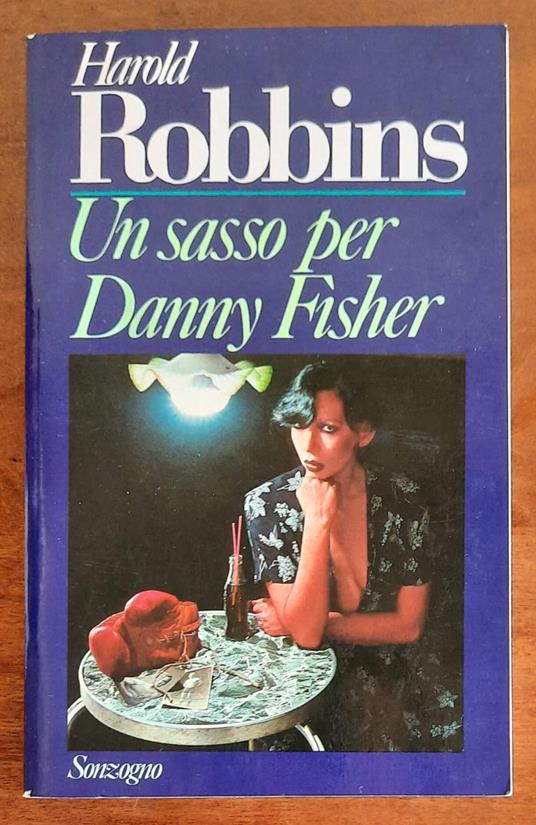 Un sasso per Danny Fisher - Harold Robbins - copertina