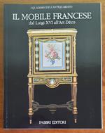 Il mobile francese. Dal Luigi XVI all’Art Déco