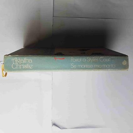 Agatha Christie Poirot A Styles Court + Se Morisse Mio Marito Narrativa Club - Agatha Christie - copertina