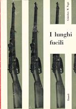 I lunghi fucili.Ricordi della guerra di Russia