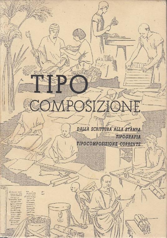 Tipo-Composizione n.1 Dalla scrittura alla stampa, Tipografia, Tipocomposizione corrente - copertina