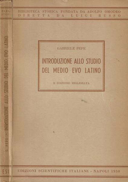 Introduzione allo studio del Medio Evo Latino - Gabriele Pepe - copertina
