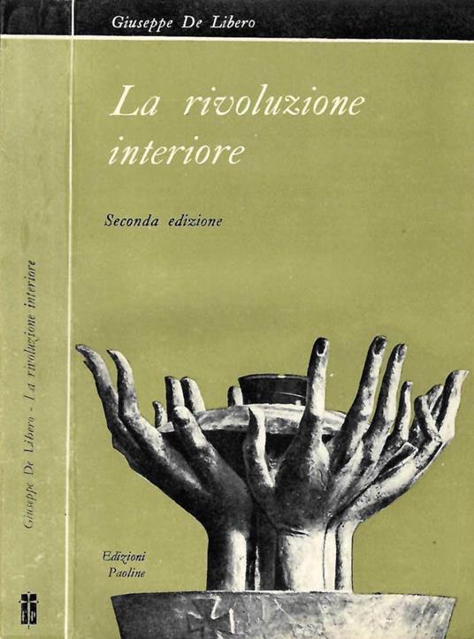 La rivoluzione interiore - Giuseppe De Libero - copertina