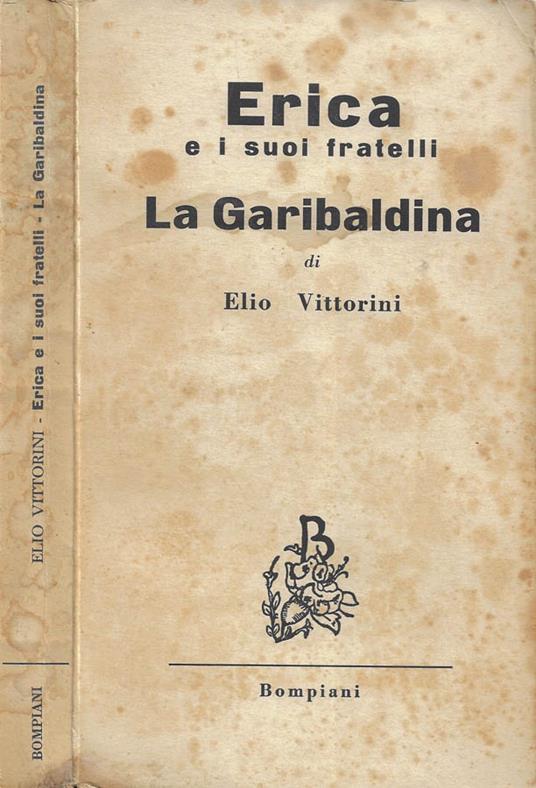 Erica e i suoi fratelli - La Garibaldina - Elio Vittorini - copertina