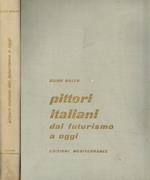 Pittori italiani dal futurismo a oggi