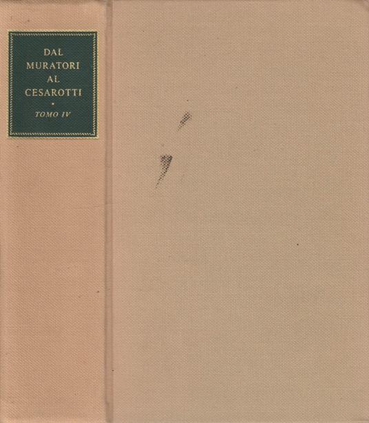 Dal Muratori al Cesarotti tomo IV - Emilio Bigi - copertina