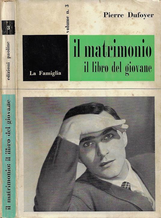 Il Matrimonio: il libro del giovane - Pierre Dufoyer - copertina
