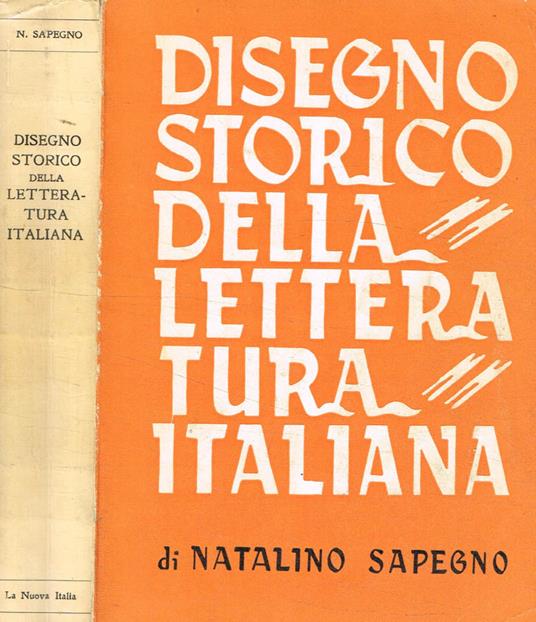 Disegno storico della letteratura italiana - Natalino Sapegno - copertina