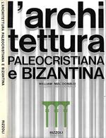 L' architettura paleocristiana e bizantina