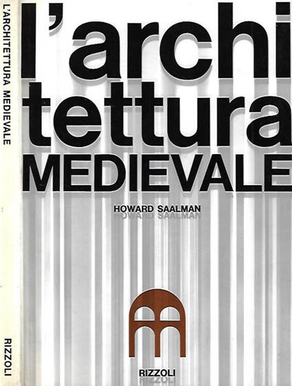 L' architettura medievale - Howard Saalman - copertina
