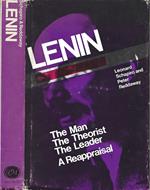 Lenin. The Man, the Theorist, the Leader