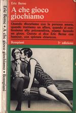 A che gioco giochiamo