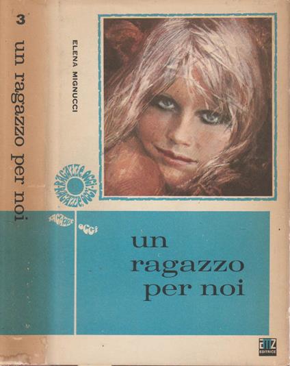 Un ragazzo per noi - Elena Mignucci - copertina