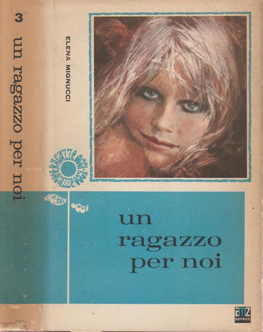 Un ragazzo per noi - Elena Mignucci - copertina