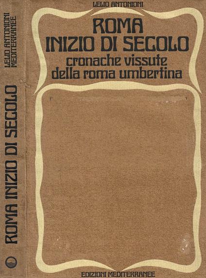 Roma inizio di secolo - Lelio Antonioni - copertina