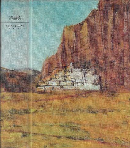 Entre chiens et loups - Gilbert Cesbron - copertina