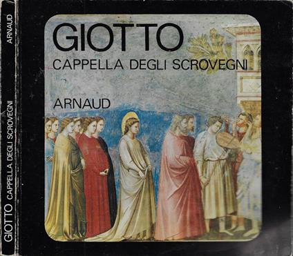 Giotto. Cappella degli Scrovegni - Roberto Salvini - copertina