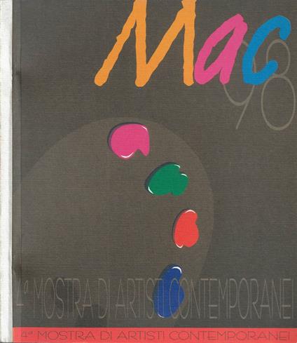 Mac 98 - 4^ Mostra di Artisti Contemporanei (15 - 31 dicembre 1998, Santa Maria Gualtieri, Piazza Vittoria - Pavia) - copertina