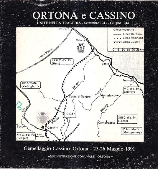 Ortona e Cassino unite nella tragedia - settembre 1943-giugno 1944. Gemellaggio Cassino Ortona, 25-26 maggio 1991 - copertina