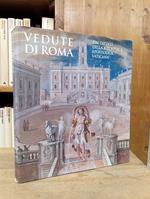 Vedute di Roma. Dai dipinti della Biblioteca Apostolica Vaticana