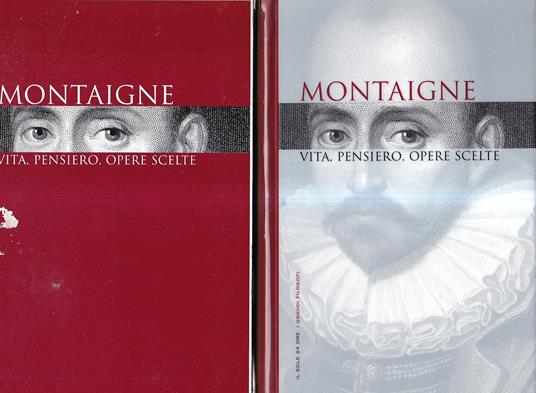 Montaigne. Vita, pensiero, opere scelte - copertina