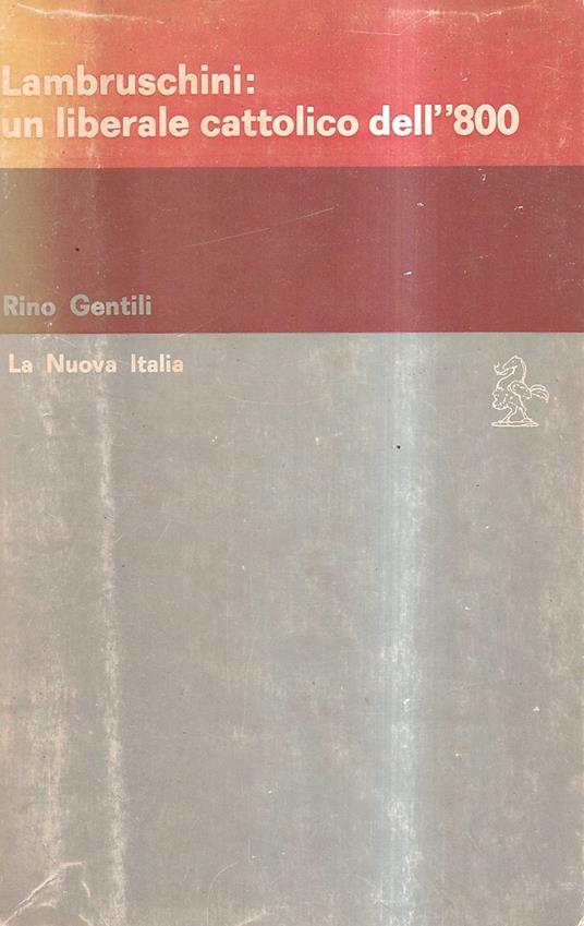 La Lambruschini: un liberale cattolico dell'800 - Rino Gentili - copertina