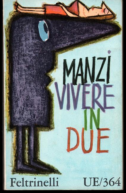 Vivere in due Con un discorso su Manzi di Giuseppe Longo - Riccardo Manzi - copertina