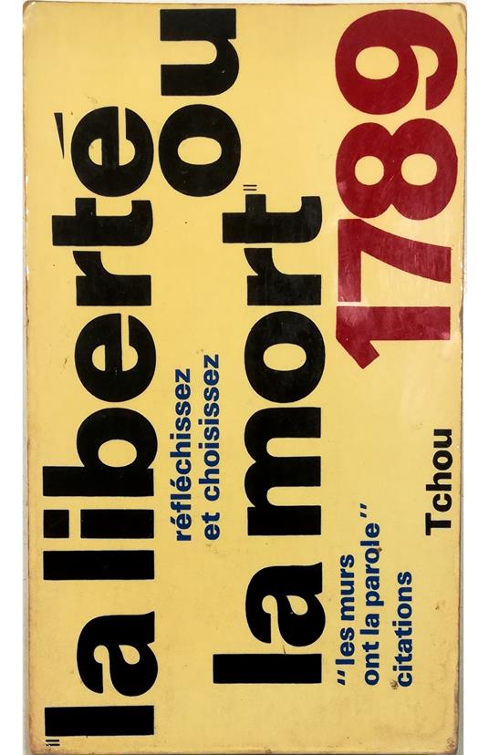 liberté ou la mort Réfléchissez et choisissez 1789 Citations recueillies et présentées par Denis Roche - Denis Roche - copertina