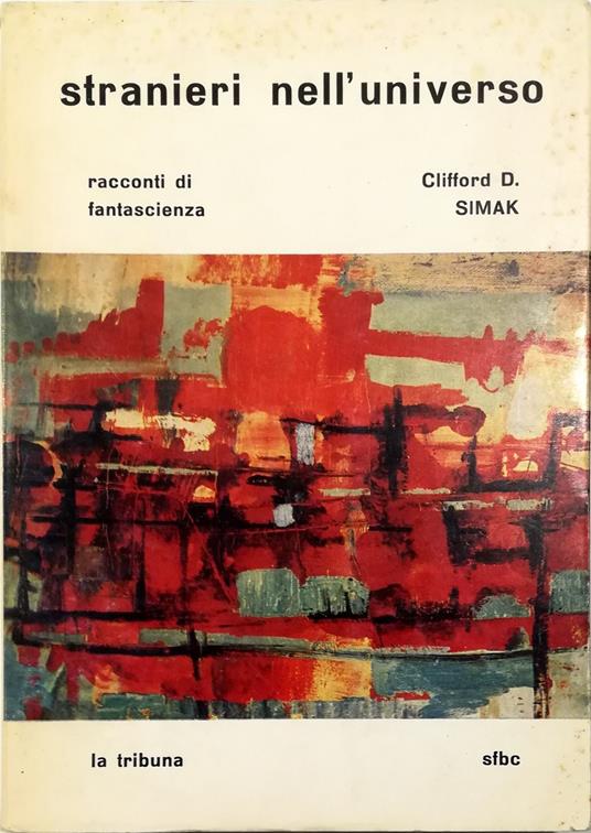 Stranieri nell'universo - Clifford D. Simak - copertina