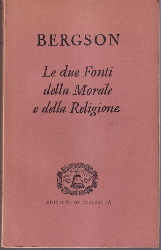 Le due fonti della Morale e della Religione - Henri Bergson - copertina