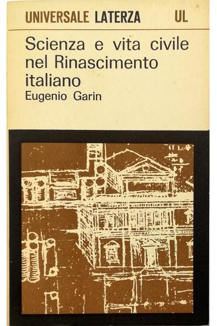 Scienza e vita civile nel Rinascimento italiano - Eugenio Garin - copertina