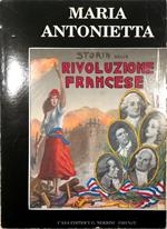 Maria Antonietta Storia della Rivoluzione francese