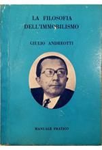 filosofia e la pratica dell'immobilismo Giulio Andreotti 1945-1980