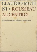 Rousseau al centro