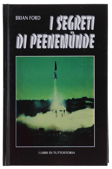 I Segreti Di Peenemunde - Brian J. Ford - copertina