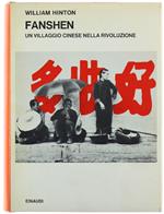 Fanshen. Un Villaggio Cinese Nella Rivoluzione [Prima Edizione