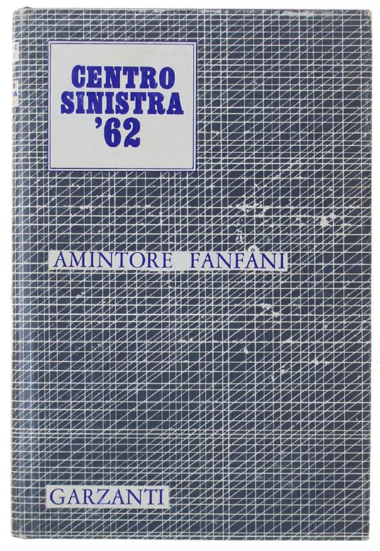 Centro Sinistra '62 - Amintore Fanfani - copertina