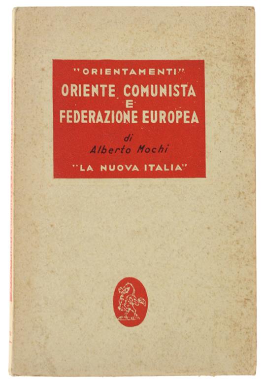 Oriente Comunista E Federazione Europea. Materialismo Marxista E Moralismo Storico - Alberto Majocchi - copertina