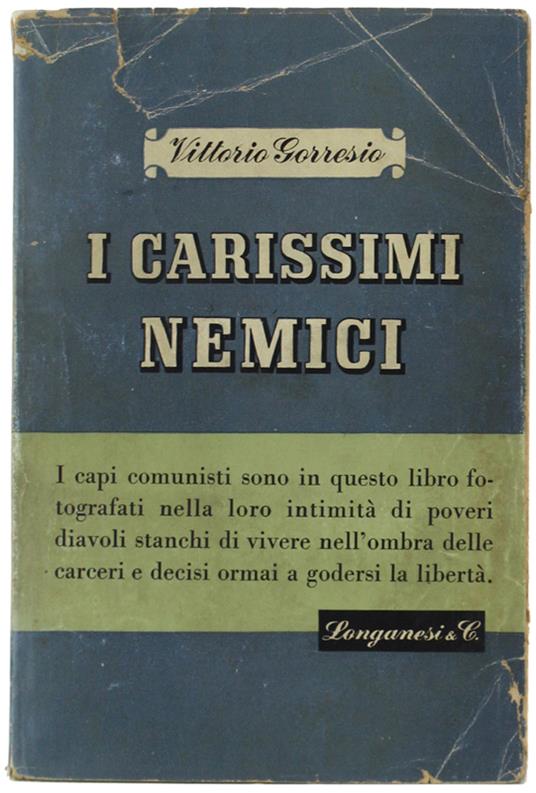 I Carissimi Nemici [1A Edizione] - Vittorio Gorresio - copertina