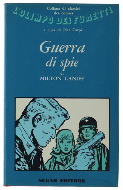 Guerra Di Spie - Milton Caniff - copertina