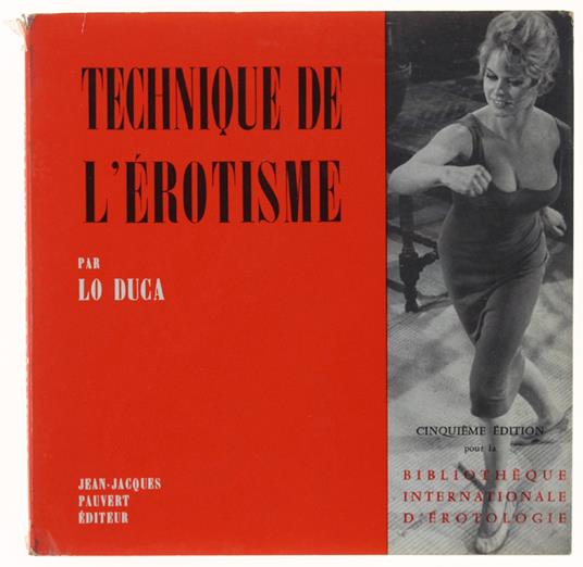 Technique De L'Erotisme. Biblioteque Internationale D'Erotologie - copertina