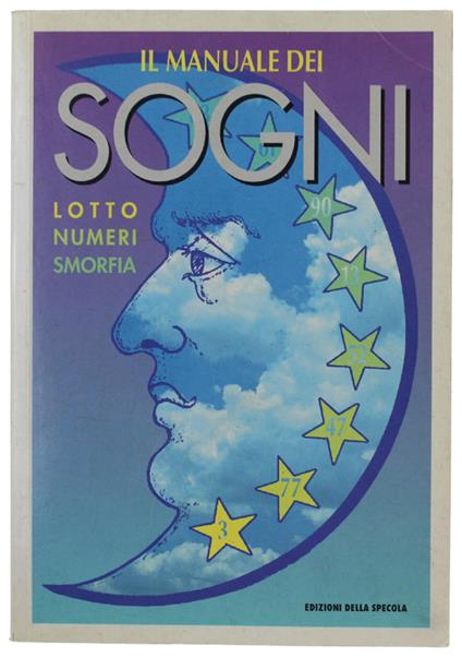 Il Manuale Dei Sogni. Lotto, Numeri, Smorfia - copertina